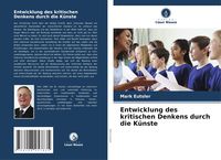 Produktbild: Entwicklung des kritischen Denkens durch die K&uuml;nste