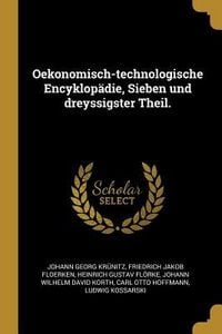 Produktbild: Oekonomisch-technologische Encyklop&auml;die, Sieben und dreyssigster Theil.