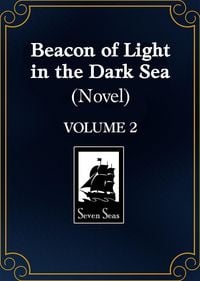 Produktbild: Beacon of Light in the Dark Sea (Novel) Vol. 2