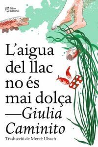 Produktbild: L'aigua del llac no &eacute;s mai dol&ccedil;a