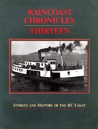 Produktbild: Raincoast Chronicles 13: Stories & History of the British Columbia Coast