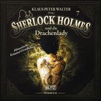 Produktbild: Neues von Sherlock Holmes - Die H&ouml;rb&uuml;cher - Folge 7: Sherlock Holmes und die Drachenlady