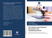 Produktbild: Der Einfluss verschiedener Keramiken und Kunstharzzemente