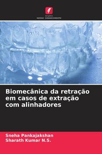 Produktbild: Biomec&acirc;nica da retra&ccedil;&atilde;o em casos de extra&ccedil;&atilde;o com alinhadores