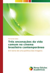 Produktbild: Tr&ecirc;s encena&ccedil;&otilde;es da vida comum no cinema brasileiro contempor&acirc;neo