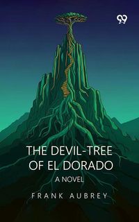 Produktbild: Devil-Tree Of El Dorado A Novel