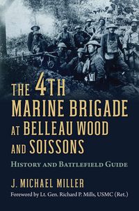 Produktbild: 4th Marine Brigade at Belleau Wood and Soissons