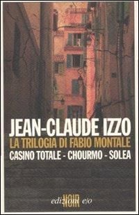 Produktbild: La trilogia di Fabio Montale: Casino totale-Chourmo-Solea