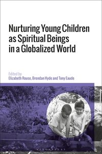 Produktbild: Nurturing Young Children as Spiritual Beings in a Globalized World