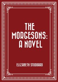 Produktbild: The Morgesons: A Novel
