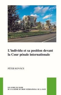Produktbild: L'Individu Et Sa Position Devant La Cour P&eacute;nale Internationale