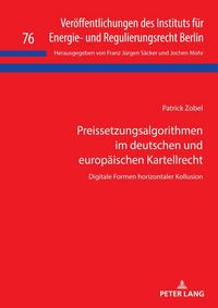Produktbild: Preissetzungsalgorithmen im deutschen und europ&auml;ischen Kartellrecht