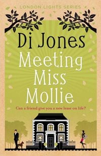 Produktbild: Meeting Miss Mollie: An uplifting and heartwarming novel about love, acceptance and moving on (London Lights, #1)