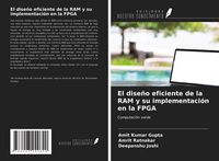 Produktbild: El dise&ntilde;o eficiente de la RAM y su implementaci&oacute;n en la FPGA