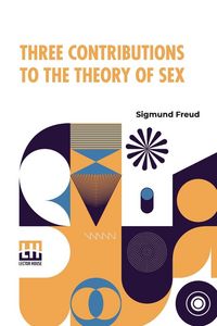 Produktbild: Three Contributions To The Theory Of Sex