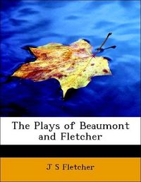 Produktbild: Fletcher, J: Plays of Beaumont and Fletcher