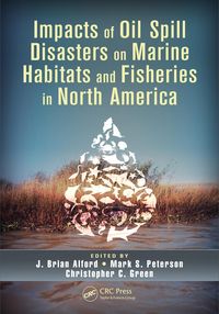 Produktbild: Impacts of Oil Spill Disasters on Marine Habitats and Fisheries in North America
