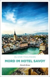 Bild vom Artikel Mord im Hotel Savoy vom Autor Oliver Thalmann