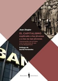Produktbild: El capitalismo explicado a los j&oacute;venes y a los no tan j&oacute;venes : conversaci&oacute;n con mi nieta (con la esperanza de que lo vea desaparecer)