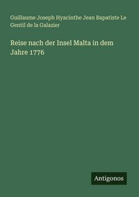 Produktbild: Reise nach der Insel Malta in dem Jahre 1776