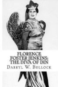 Produktbild: Florence Foster Jenkins : The Diva of Din