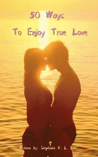Produktbild: 50 Ways to Enjoy True Love