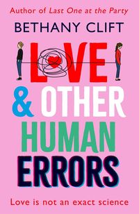 Bild vom Artikel Love And Other Human Errors vom Autor Bethany Clift