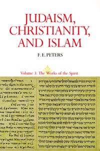 Produktbild: Judaism, Christianity, and Islam: The Classical Texts and Their Interpretation, Volume III