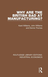 Produktbild: Why are the British Bad at Manufacturing?