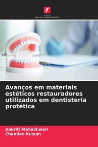 Produktbild: Avan&ccedil;os em materiais est&eacute;ticos restauradores utilizados em dentisteria prot&eacute;tica