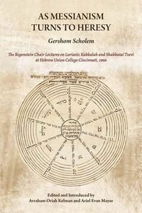 Produktbild: Scholem, G: As Messianism Turns to Heresy