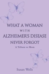 Produktbild: What a woman with Alzheimer's Disease never forgot