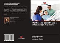 Produktbild: Dentisterie p&eacute;diatrique &agrave; intervention minimale