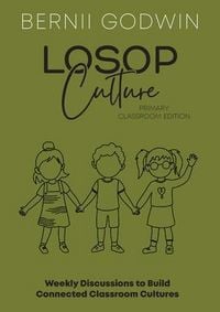Produktbild: Loving our Students on Purpose (LoSoP) Culture Primary Classroom Edition