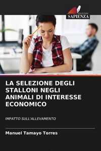 Produktbild: La Selezione Di Maschi Riproduttori Negli Animali Di Interesse Economico