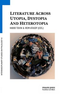 Produktbild: Literature Across Utopia, Dystopia and Heterotopia