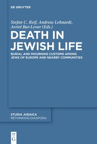 Bild vom Artikel Death in Jewish Life vom Autor Stefan C. Reif