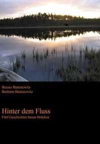 Produktbild: Hinter dem Fluss - F&uuml;nf Geschichten bauen Br&uuml;cken