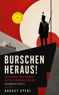 Produktbild: Burschen heraus! (Historischer Roman - Napoleonische Kriege)