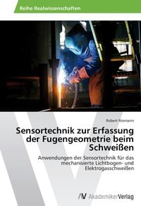 Produktbild: Sensortechnik zur Erfassung der Fugengeometrie beim Schwei&szlig;en