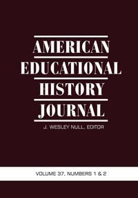 Produktbild: American Educational History Journal Vol 37 Issue 1 & 2
