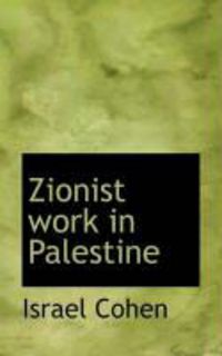 Produktbild: Zionist Work in Palestine