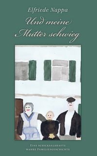 Produktbild: Und meine Mutter schwieg