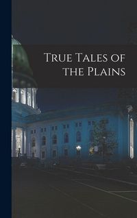 Produktbild: True Tales of the Plains