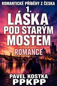 Produktbild: Romantick&eacute; př&iacute;běhy z Ceska 1. L&aacute;ska pod star&yacute;m mostem