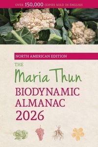 Produktbild: The North American Maria Thun Biodynamic Almanac