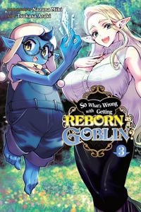 Produktbild: So What's Wrong with Getting Reborn as a Goblin?, Vol. 3