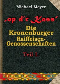 Produktbild: Op d'r Kass - Die Kronenburger Raiffeisen-Genossenschaften
