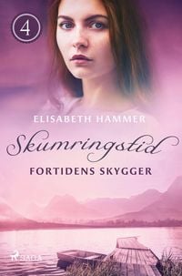 Produktbild: Fortidens skygger - Skumringstid 4