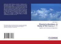 Produktbild: Classical q-Numbers: A Study of the Case q = -1